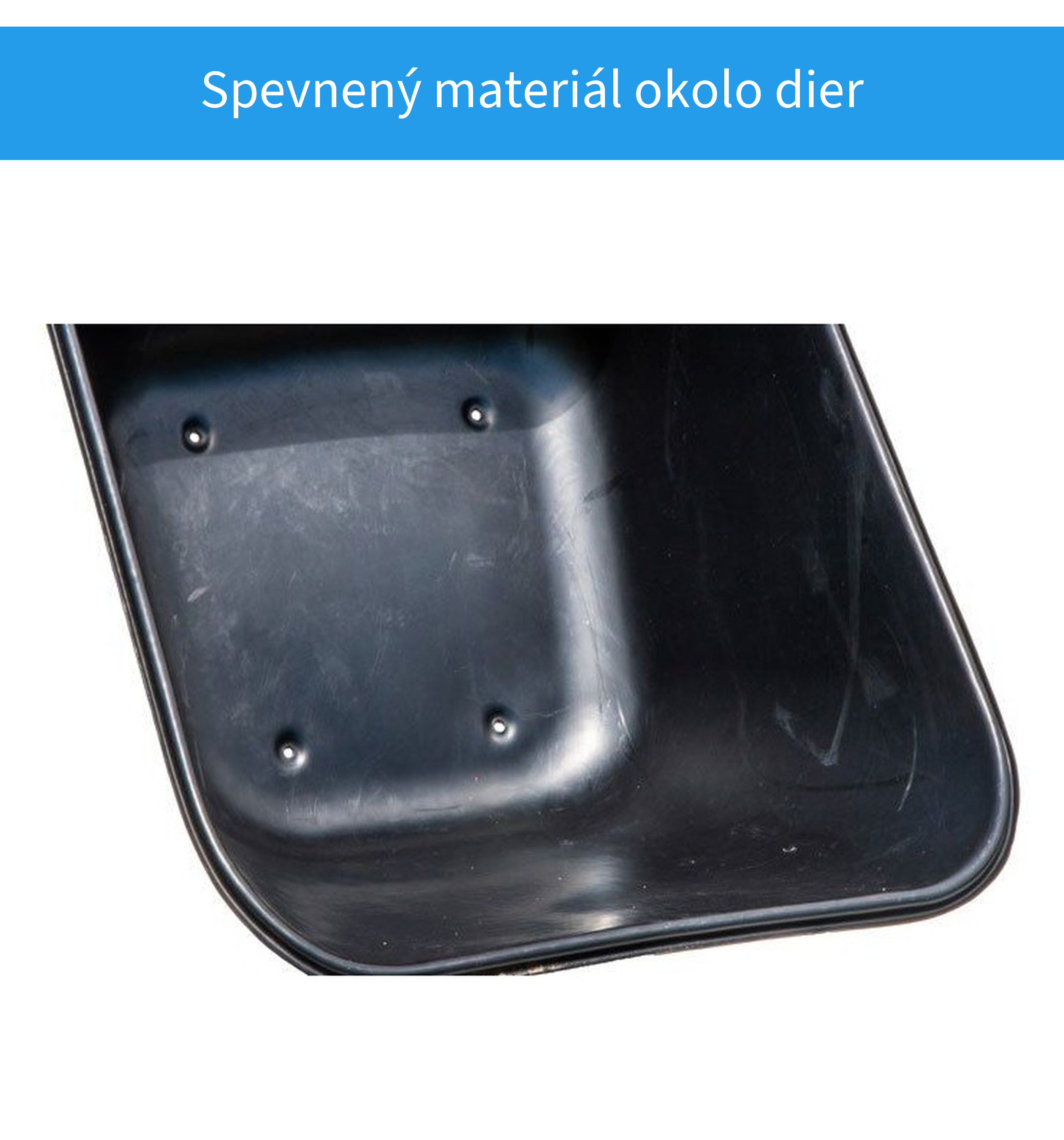 Zosilnený materiál okolo dier na uchytenie