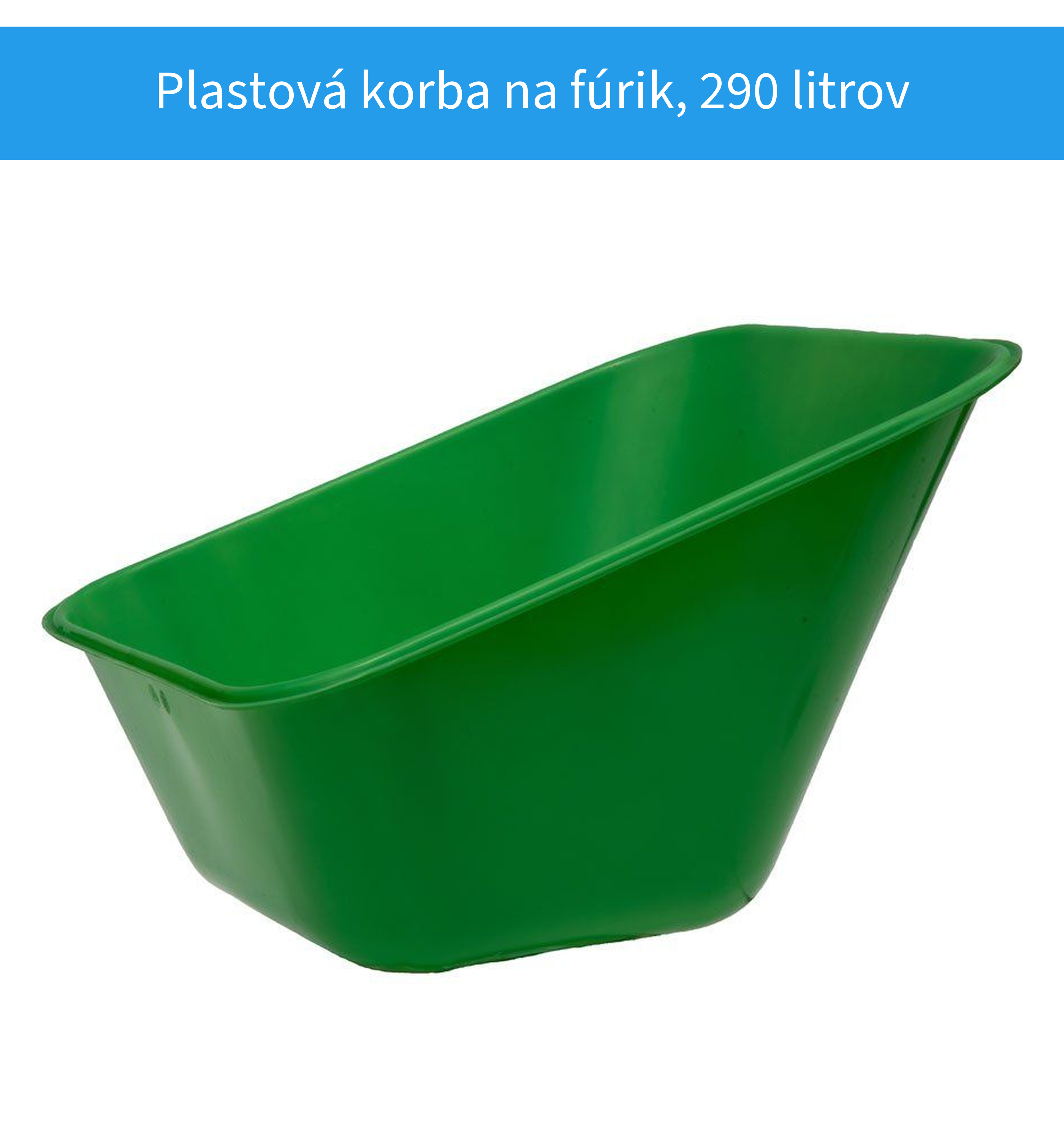 Plastová korba na hospodársky fúrik 290 litrov zelená