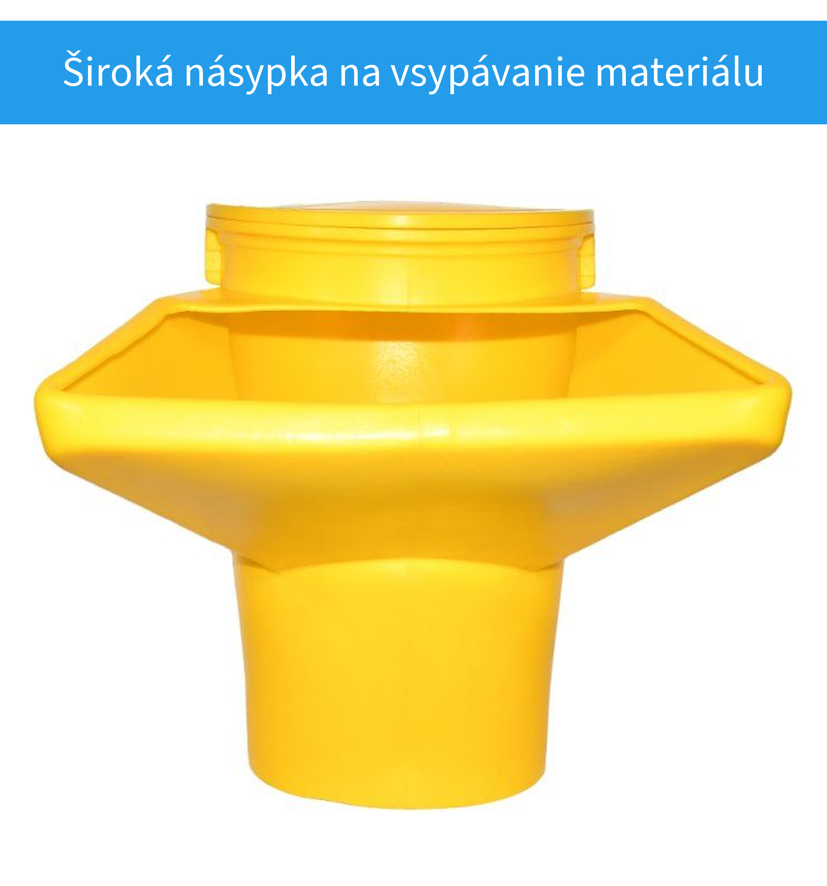 Široká násypka na vsypávanie materiálu
