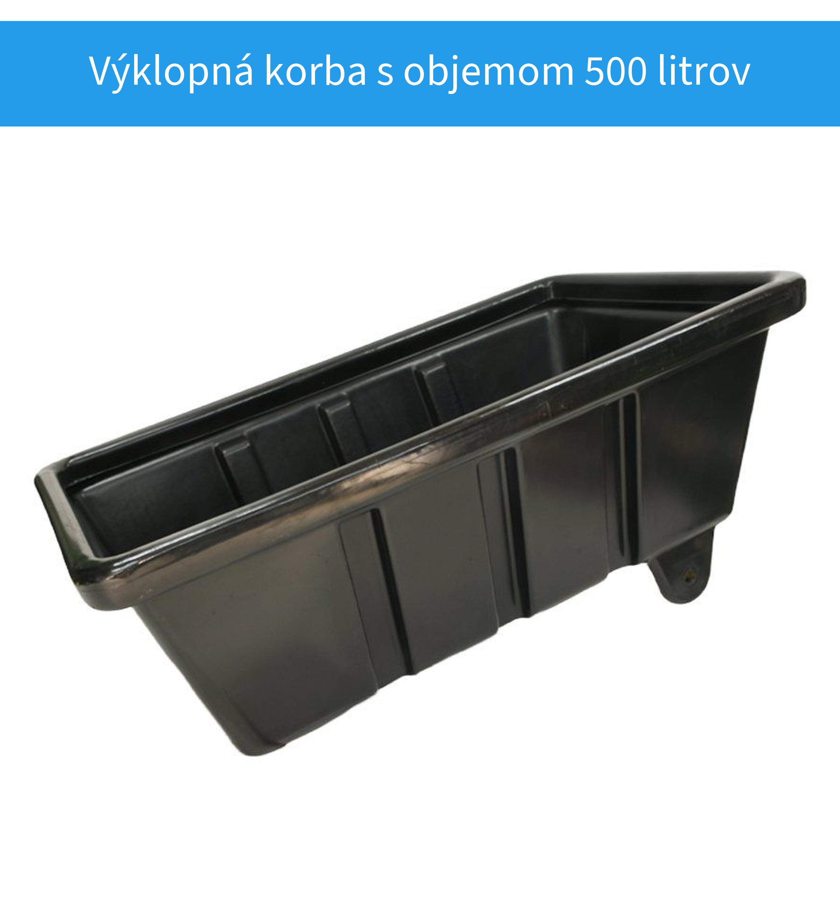 Plastová výklopná korba 500 litrov čierna