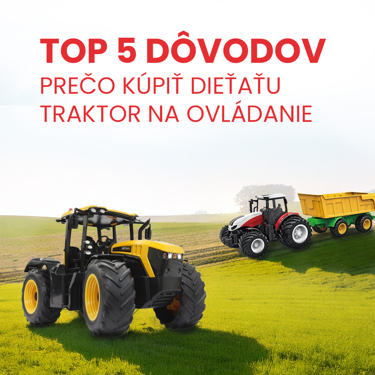 5 dôvodov, prečo sú rc traktory ideálne pre deti aj dospelých