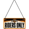 Plechová ceduľa závesná - Harley-Davidson (Riders only) 10x20cm