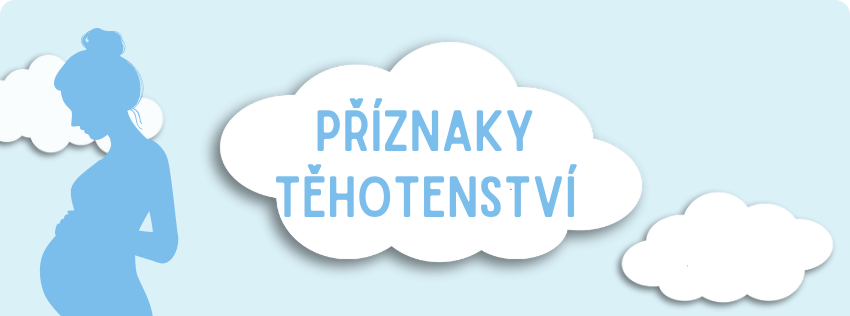Známky a příznaky těhotenství