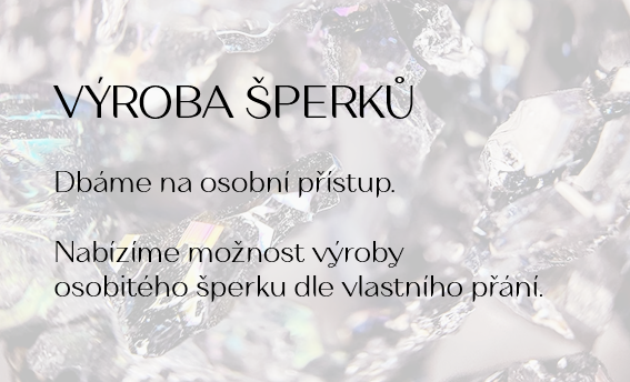 Šperky dle přání - osobní přístup