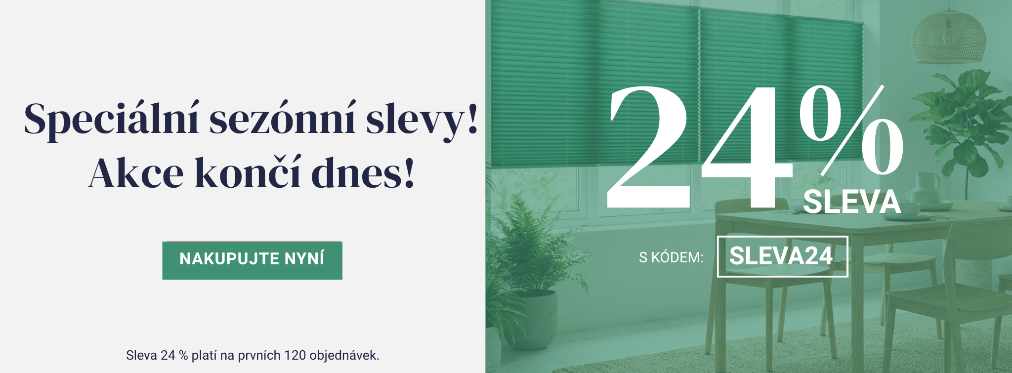Speciální Sezonní slevy! Akce končí dnes!