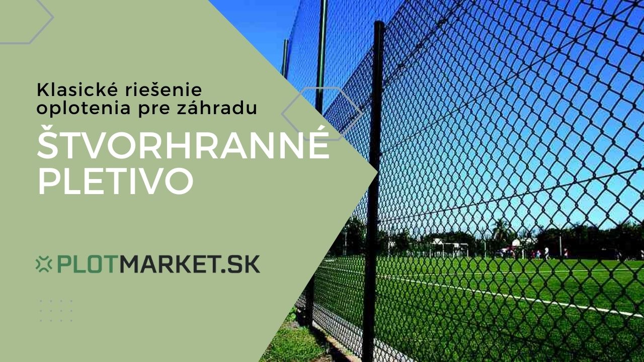 ŠTVORHRANNÉ PLETIVO
