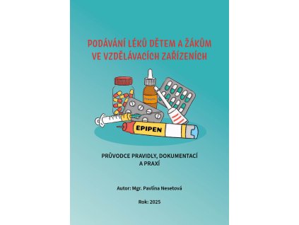 Příručka Podávání léků dětem a žákům ve vzdělávacích zařízeních