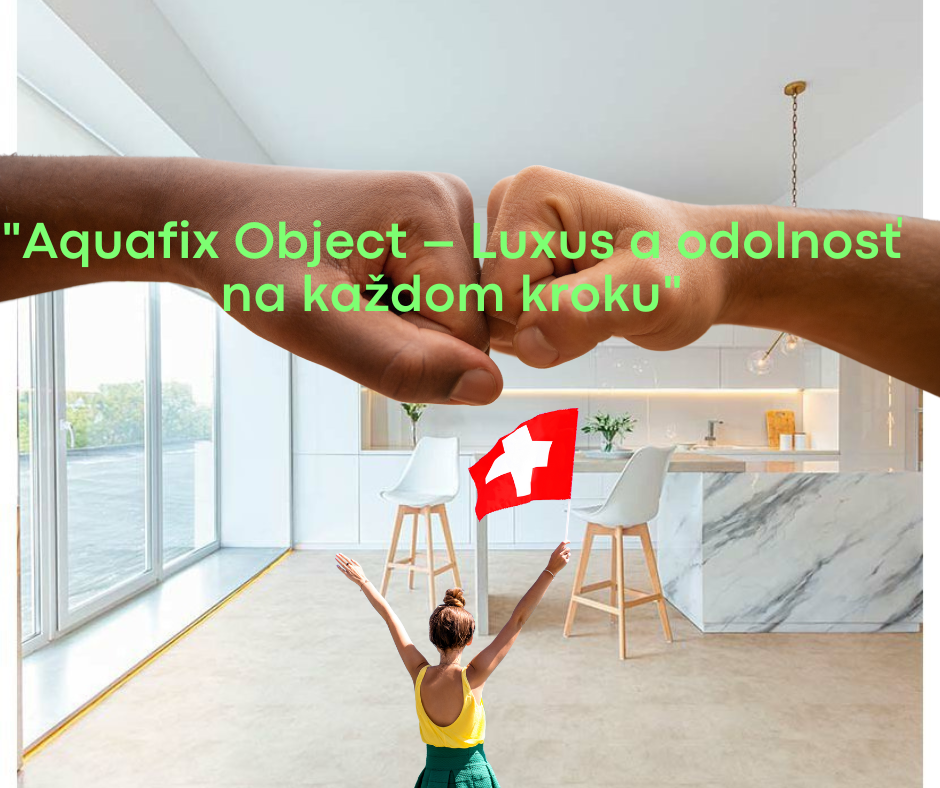 Aquafix Object – Podlaha, ktorá vydrží všetko!