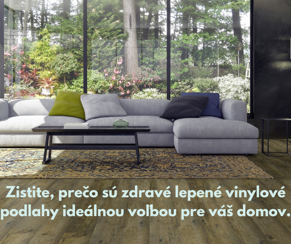 Prečo si vybrať zdravé lepené vinylové podlahy?