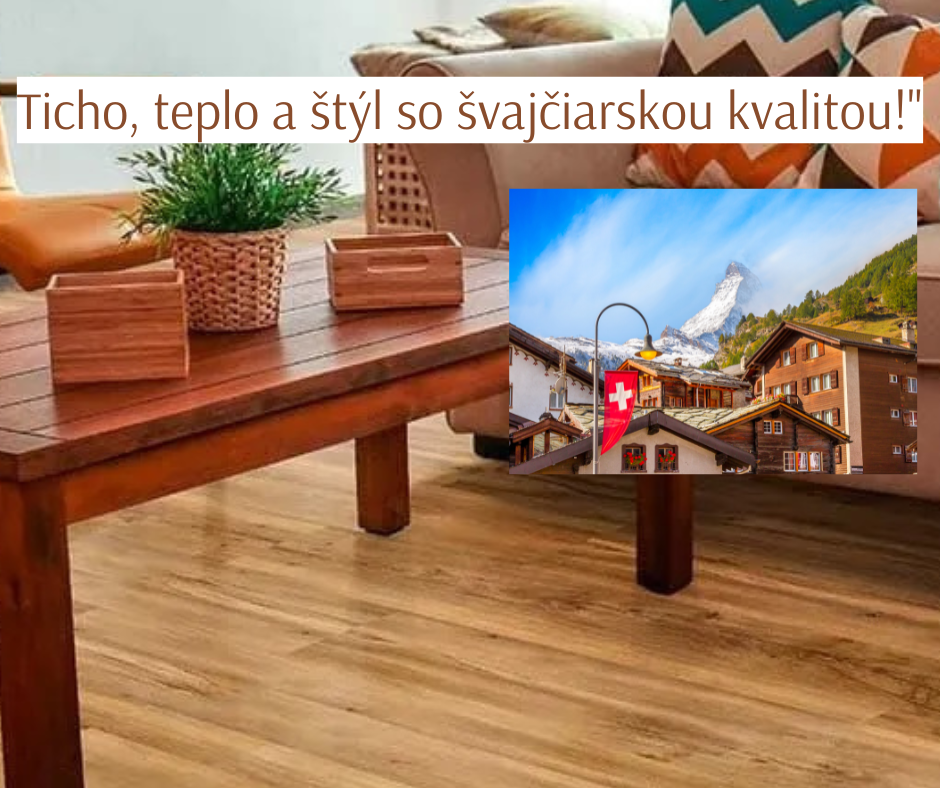 Ticho, teplo a štýl so švajčiarskou kvalitou!