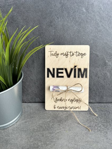 Tady máš to tvoje "NEVÍM"!