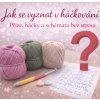 Jak se vyznat v háčkování