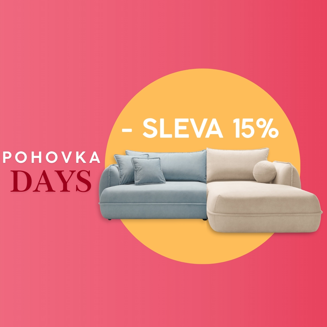 Pohovka Days – Exkluzivní sleva 15 %