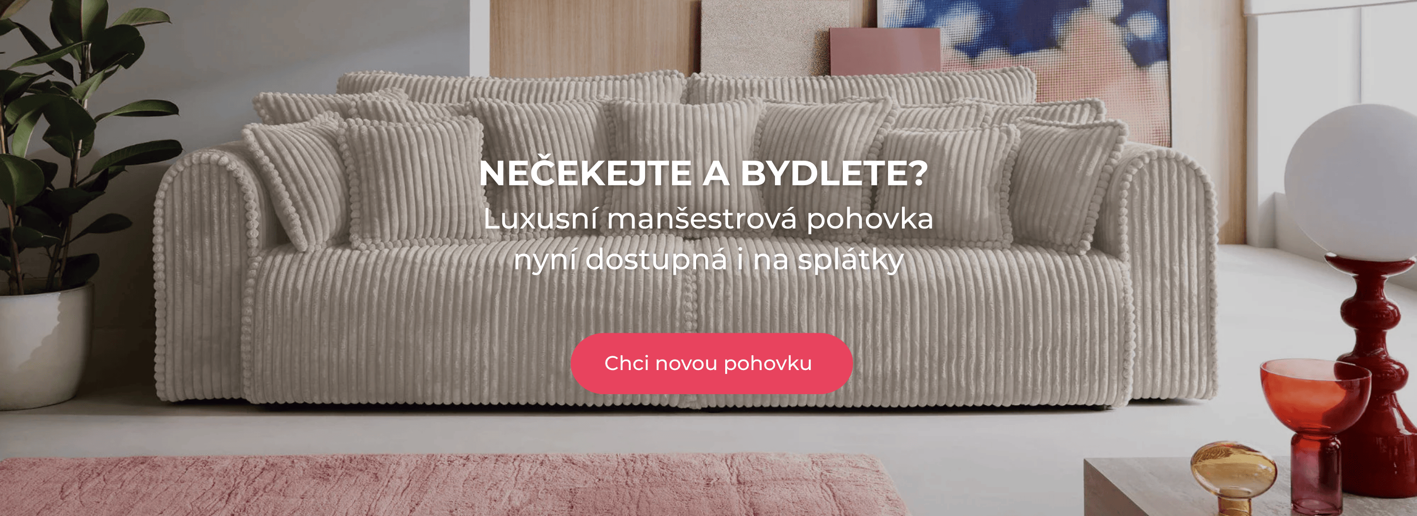 Luxusní manšestrová pohovka nyní dostupná i na splátky