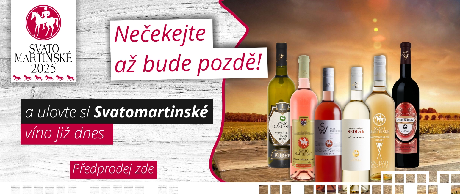 Svatomartinské víno 2025! Předobjednejte si své Svatomartinské víno již dnes a mějte tak jistotu, že Vám jej zašleme mezi prvními!