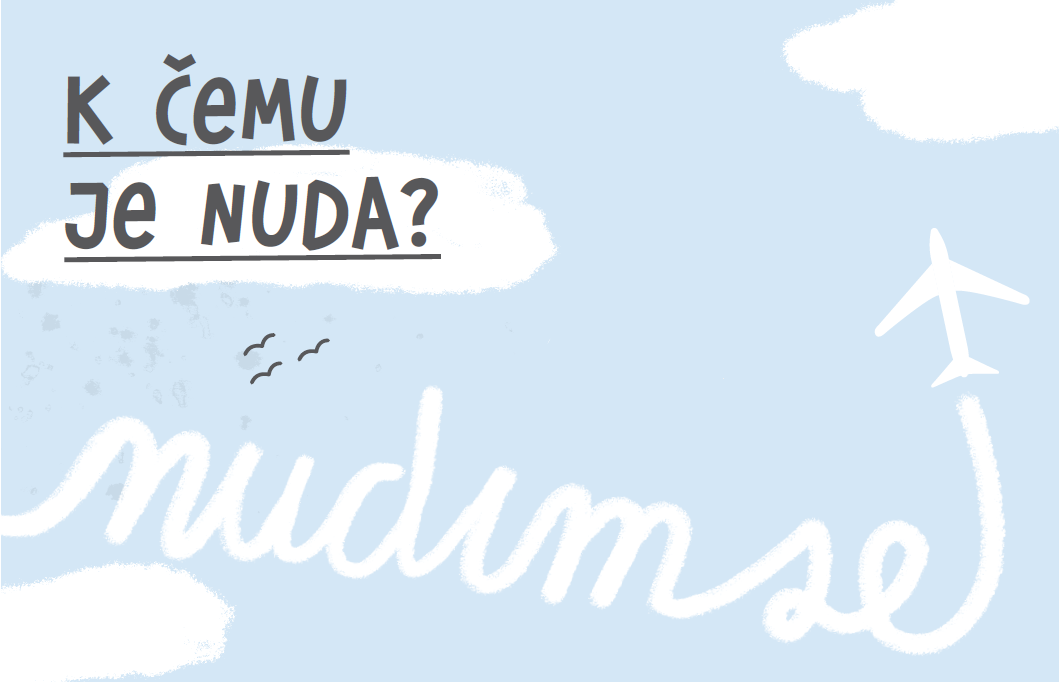 Podporuje nuda kreativitu?