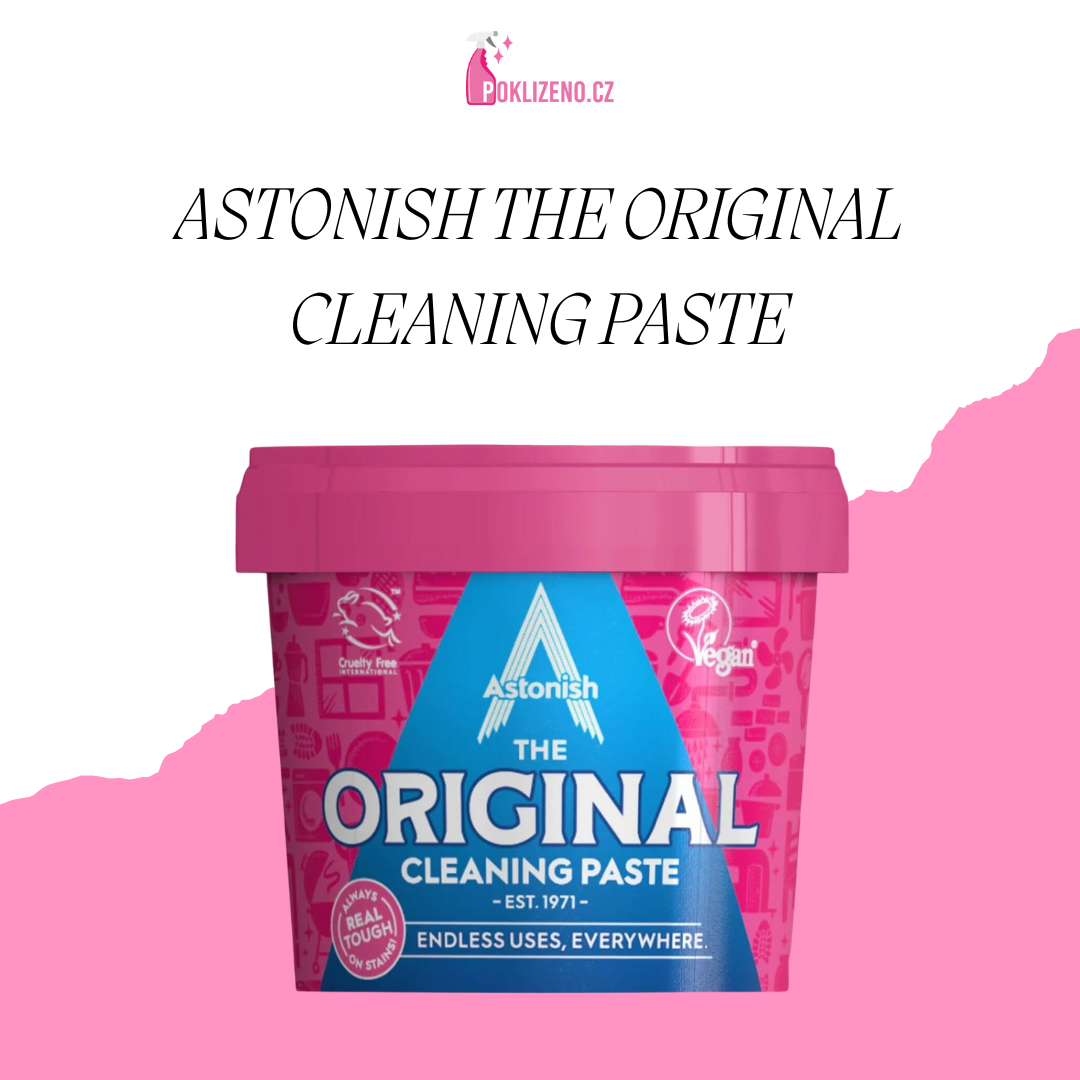 Astonish The Original Cleaning Paste – kouzelná pasta, která zvládne vše!