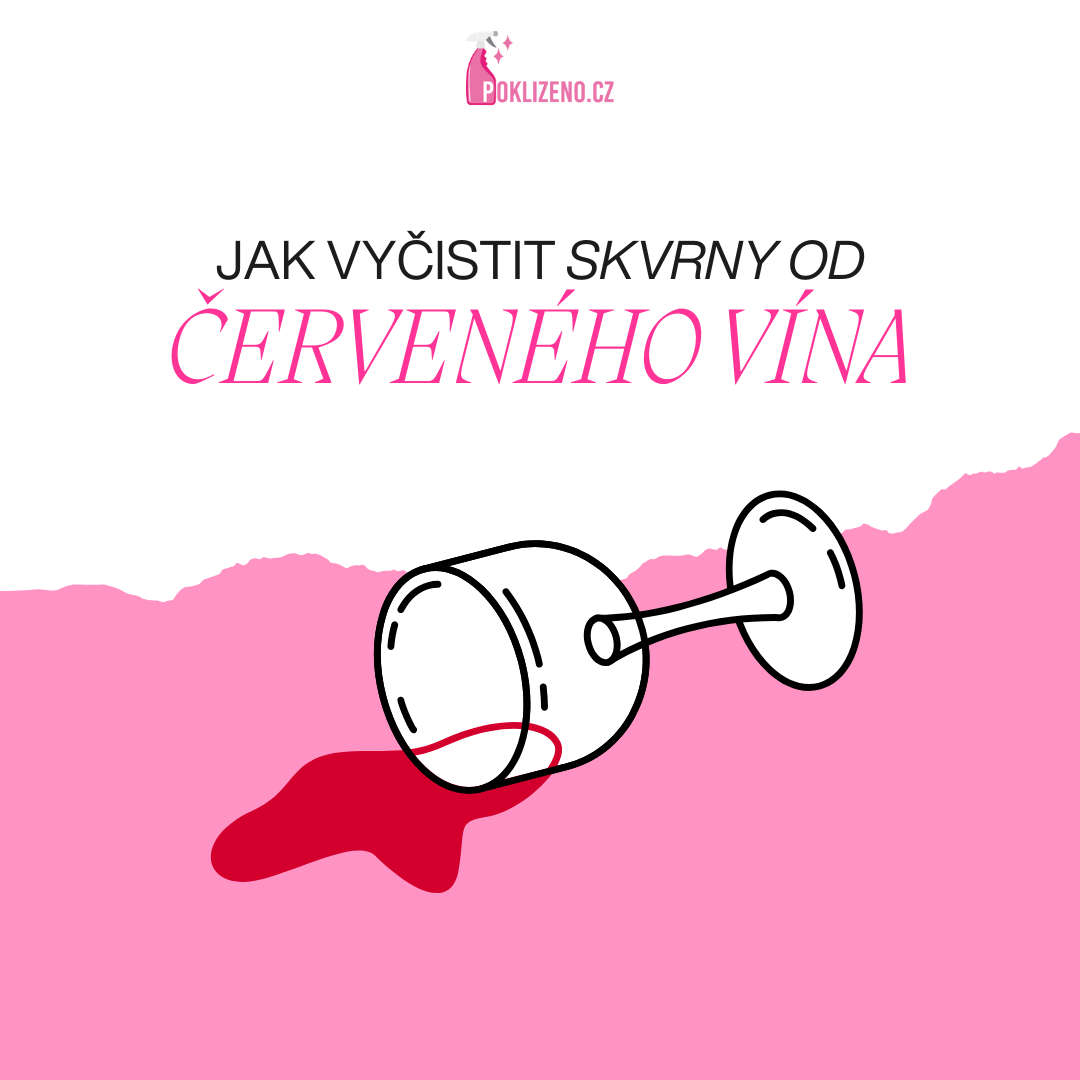 Jak vyčistit skrvny od červeného vína