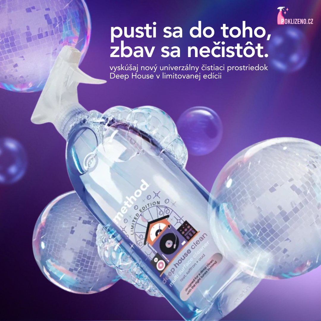 method Deep House - Menej upratovania, viac párty doma