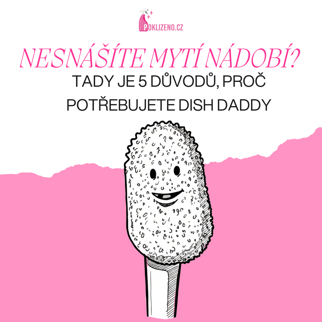 Nesnášíte mytí nádobí? Tady je 5 důvodů, proč potřebujete Dish Daddy