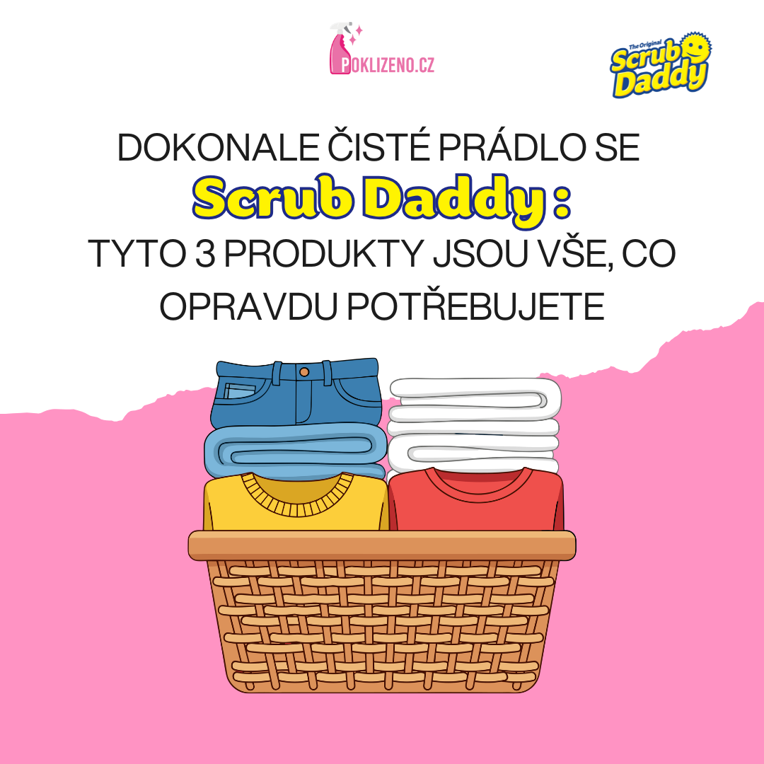 Dokonale čisté prádlo se Scrub Daddy: Tyto 3 produkty jsou vše, co opravdu potřebujete