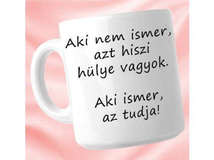 Aki nem ismer - Bögre