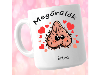 Megőrülök - Bögre