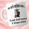 Az erő velem van - Bögre