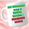 Ne tévesszen meg - Bögre