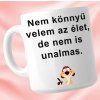 Nem könnyű - Bögre