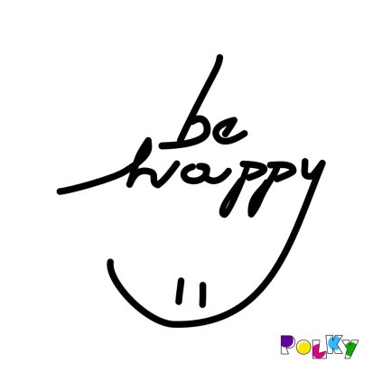 be happy =) černé L 22x28 web