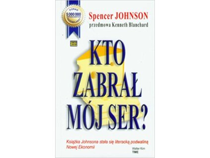 Kto zabrał mój ser?