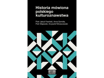 Historia mówiona polskiego kulturoznawstwa