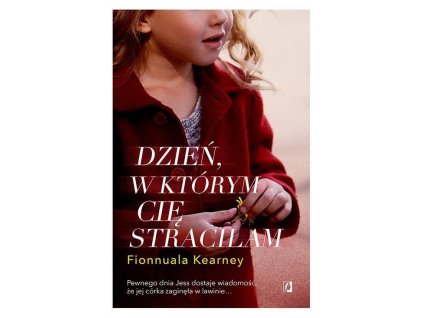 Dzień, w którym cię straciłam