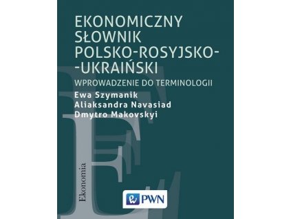 Ekonomiczny słownik polsko-rosyjsko-ukraiński