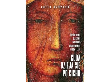 Cuda dzieją się po cichu.
