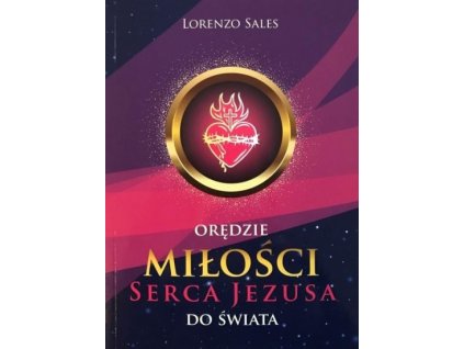 Orędzie miłości Serca Jezusa do świata