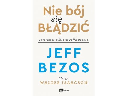 Nie bój się błądzić.