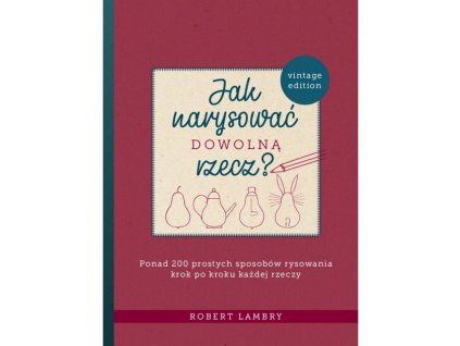 Jak narysować dowolną rzecz?