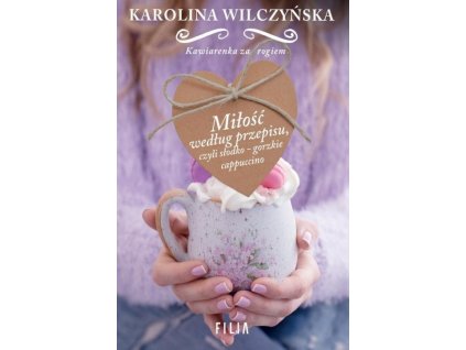 Miłość według przepisu, czyli słodko-gorzkie cappuccino