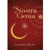 siostra cienia cykl siedem siostr tom 3 wydanie kolekcjonerskie lucinda riley b9788383610160