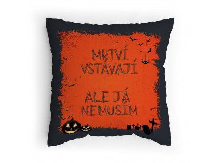 00100100001 Polstarek s potiskem Mrtví vstávají ale já nemusím