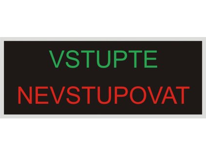 VSTUPTE NEVSTUPOVAT 363x140mm