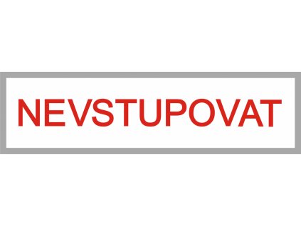 N 1B NEVSTUPOVAT 330x85mm bílá