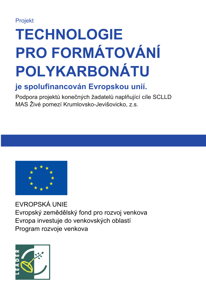 Technológia pre formátovanie polykarbonátu – prijaté dotácie