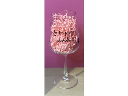 Vinná sklenička - je to jen období