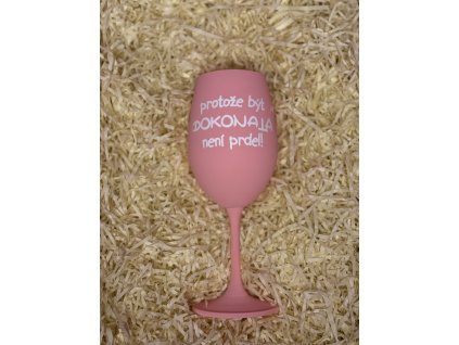 Vinná sklenička růžová - Protože být dokonalá...