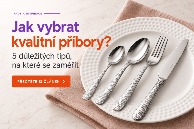 5 tipů pro výběr kvalitních příborů