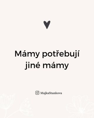 Mateřství je krásné. Ale někdy taky osamělé, hlučné, vyčerpávající a plné pochybností. A právě proto potřebujeme jedna...
