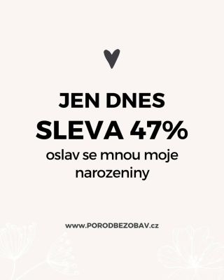 Dnes je mi 47 let a k této příležitosti Ti dávám 47% slevu na všechny moje online kurzy a webináře! 💗 Ať už čekáš miminko,...